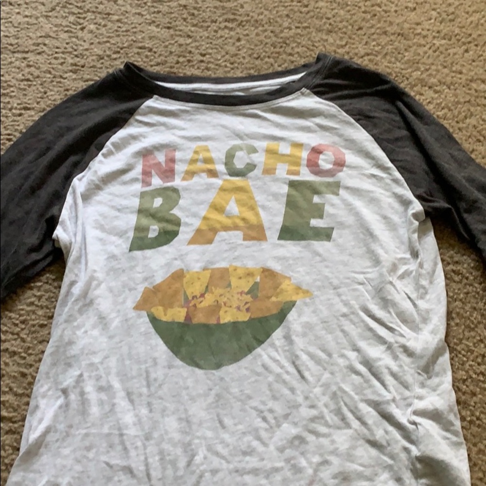 For all my food lovers ... a nacho bae shirt lol!